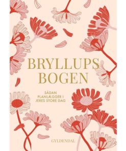 shop Bryllupsbogen - Sådan planlægger I jeres store dag - Indbundet af  - online shopping tilbud rabat hos shoppetur.dk