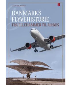 shop Danmarks flyvehistorie - Fra Ellehammer til Airbus - Hardback af  - online shopping tilbud rabat hos shoppetur.dk