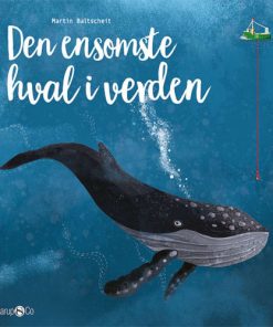 shop Den ensomste hval i verden - Hardback af  - online shopping tilbud rabat hos shoppetur.dk