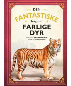 shop Den fantastiske bog om farlige dyr - Indbundet af  - online shopping tilbud rabat hos shoppetur.dk