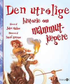 shop Den utrolige historie om mammutjægere - Hardback af  - online shopping tilbud rabat hos shoppetur.dk