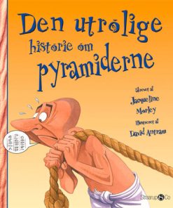 shop Den utrolige historie om pyramiderne - Hardback af  - online shopping tilbud rabat hos shoppetur.dk