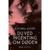 shop Du ved ingenting om døden - Hæftet af  - online shopping tilbud rabat hos shoppetur.dk