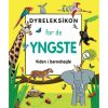 shop Dyreleksikon for de yngste - Indbundet af  - online shopping tilbud rabat hos shoppetur.dk