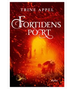 shop Fortidens port - Ildfuglen 1 - Hardback af  - online shopping tilbud rabat hos shoppetur.dk