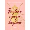 shop Fuglene synger baglæns - Hæftet af  - online shopping tilbud rabat hos shoppetur.dk