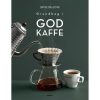 shop Grundbog i god kaffe - Indbundet af  - online shopping tilbud rabat hos shoppetur.dk