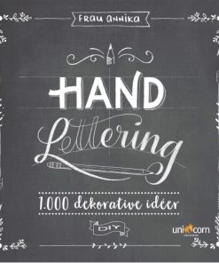 shop Hand Lettering Grundbog - 1.000 dekorative idéer - Paperback af  - online shopping tilbud rabat hos shoppetur.dk