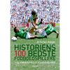 shop Historiens 100 bedste fodboldspillere - Hæftet af  - online shopping tilbud rabat hos shoppetur.dk