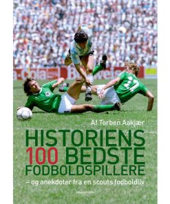 shop Historiens 100 bedste fodboldspillere - Hæftet af  - online shopping tilbud rabat hos shoppetur.dk