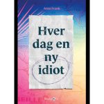 shop Hver dag en ny idiot - Hæftet af  - online shopping tilbud rabat hos shoppetur.dk