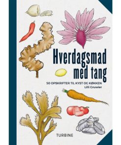 shop Hverdagsmad med tang - 50 opskrifter til kyst og køkken - Hardback af  - online shopping tilbud rabat hos shoppetur.dk