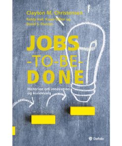 shop Jobs-to-be-done - Historien om innovation og kundevalg - Paperback af  - online shopping tilbud rabat hos shoppetur.dk