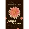 shop Karma Corona - På tærsklen til pandemiernes tidsalder - Indbundet af  - online shopping tilbud rabat hos shoppetur.dk
