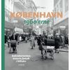 shop København 1960'erne - Hardback af  - online shopping tilbud rabat hos shoppetur.dk