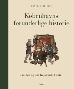 shop Københavns forunderlige historie - Hardback af  - online shopping tilbud rabat hos shoppetur.dk