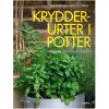 shop Krydderurter i potter - Inspiration til en smuk urtehave - Indbundet af  - online shopping tilbud rabat hos shoppetur.dk