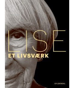 shop Lise - Et livsværk - Indbundet af  - online shopping tilbud rabat hos shoppetur.dk