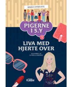 shop Liva med hjerte over - Pigerne i 5.y Bind 1 - Hardback af  - online shopping tilbud rabat hos shoppetur.dk