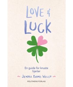 shop Love & luck - En guide for knuste hjerter - Love and 2 - Hæftet af  - online shopping tilbud rabat hos shoppetur.dk