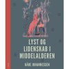 shop Lyst og lidenskab i Middelalderen - Hardback af  - online shopping tilbud rabat hos shoppetur.dk