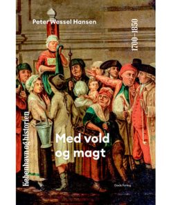 shop Med vold og magt - København og historie 5 - Hardback af  - online shopping tilbud rabat hos shoppetur.dk