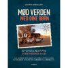 shop Mød verden med dine børn - Hardback af  - online shopping tilbud rabat hos shoppetur.dk