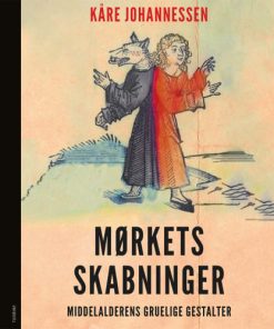 shop Mørkets skabninger - Middelalderens gruelige gestalter - Hardback af  - online shopping tilbud rabat hos shoppetur.dk