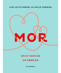 shop Mor - Om at have en og være en - Hæftet af  - online shopping tilbud rabat hos shoppetur.dk