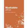 shop Musikalske aftryk - Dansk tonekunst gennem 150 år - Hæftet af  - online shopping tilbud rabat hos shoppetur.dk