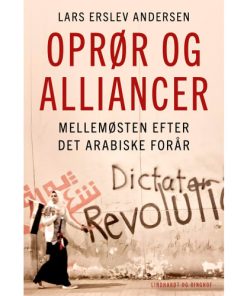 shop Oprør og alliancer - Mellemøsten efter det arabiske forår - Hæftet af  - online shopping tilbud rabat hos shoppetur.dk