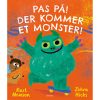 shop Pas på! Der kommer et monster! - Hardback af  - online shopping tilbud rabat hos shoppetur.dk