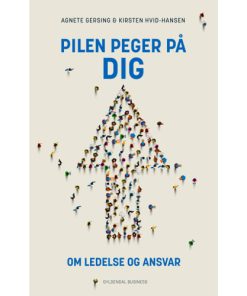 shop Pilen peger på dig - Om ledelse og ansvar - Hæftet af  - online shopping tilbud rabat hos shoppetur.dk