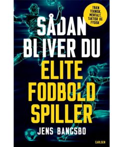 shop Sådan bliver du elitefodboldspiller - Indbundet af  - online shopping tilbud rabat hos shoppetur.dk