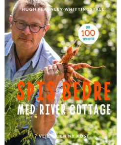 shop Spis bedre med River Cottage - 7 veje til en ny kost - Indbundet af  - online shopping tilbud rabat hos shoppetur.dk