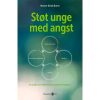 shop Støt unge med angst - Paperback af  - online shopping tilbud rabat hos shoppetur.dk