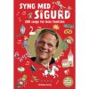 shop Syng med Sigurd - 200 sange for hele familien - Hardback af  - online shopping tilbud rabat hos shoppetur.dk