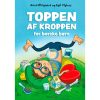 shop Toppen af kroppen for barske børn - Hardback af  - online shopping tilbud rabat hos shoppetur.dk