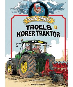 shop Truck Troels kører traktor - Hardback af  - online shopping tilbud rabat hos shoppetur.dk