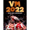 shop VM 2022 - Bogen med landsholdet - Indbundet af  - online shopping tilbud rabat hos shoppetur.dk