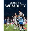 shop Vejen til Wembley - Hardback af  - online shopping tilbud rabat hos shoppetur.dk