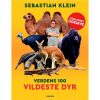 shop Verdens 100 vildeste dyr - Indbundet af  - online shopping tilbud rabat hos shoppetur.dk
