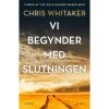shop Vi begynder med slutningen - Indbundet af  - online shopping tilbud rabat hos shoppetur.dk