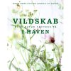 shop Vildskab i haven - Mere natur tættere på - Indbundet af  - online shopping tilbud rabat hos shoppetur.dk