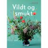 shop Vildt og smukt med blomster fra naturen - Indbundet af  - online shopping tilbud rabat hos shoppetur.dk
